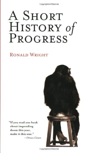 Beispielbild fr A Short History of Progress zum Verkauf von Wonder Book