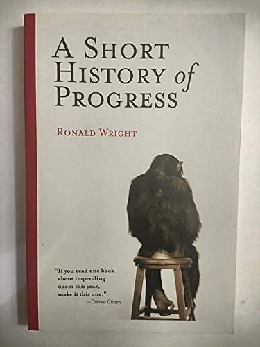 Imagen de archivo de A Short History of Progress a la venta por Your Online Bookstore