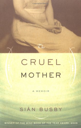 Imagen de archivo de The Cruel Mother : A Memoir a la venta por Better World Books
