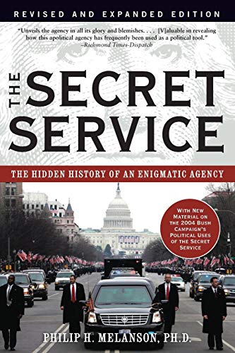 Stock image for The Secret Service: The Hidden History of an Engimatic Agency for sale by Wonder Book