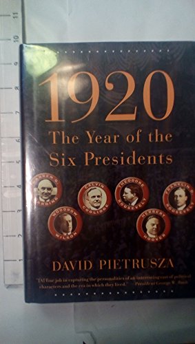 Beispielbild fr 1920 : The Year of the Six Presidents zum Verkauf von Better World Books