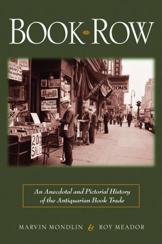 Stock image for Book Row: An Anecdotal and Pictorial History of the Antiquarian Book Trade for sale by James F. Balsley, Bookseller