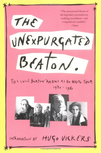 Stock image for The Unexpurgated Beaton : The Cecil Beaton Diaries as He Wrote Them, 1970-1980 for sale by Better World Books