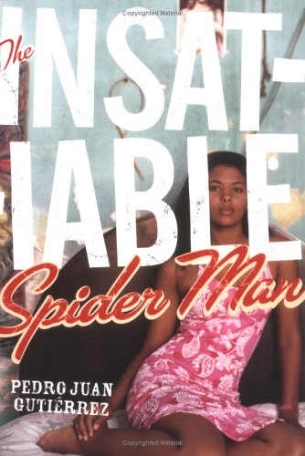 Imagen de archivo de The Insatiable Spiderman Gutierrez, Pedro Juan a la venta por RareCollectibleSignedBooks