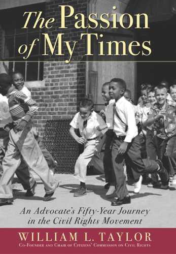 Stock image for The Passion of My Times: An Advocate's Fifty-Year Journey in the Civil Rights Movement for sale by medimops