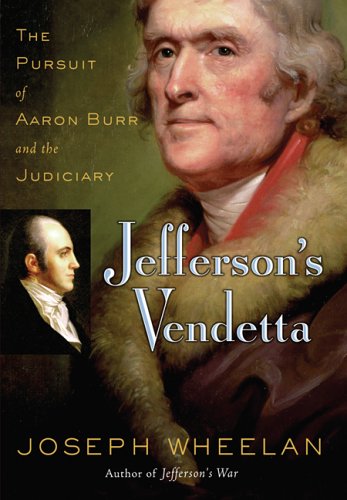 Beispielbild fr Jefferson's Vendetta: The Pursuit of Aaron Burr and the Judiciary zum Verkauf von Your Online Bookstore