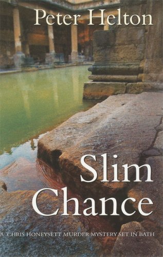 Stock image for Slim Chance: A Chris Honeysett Murder Mystery Set in Bath (Chris Honeysett Murder Mysteries) for sale by Ergodebooks