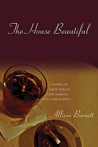 9780786717590: The House Beautiful: A Novel of High Ideals, Low Morals, and Lower Rent
