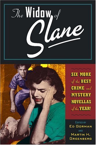 Beispielbild fr The Widow of Slane: Six More of the Best Crime and Mystery Novellas of the Year! zum Verkauf von Wonder Book