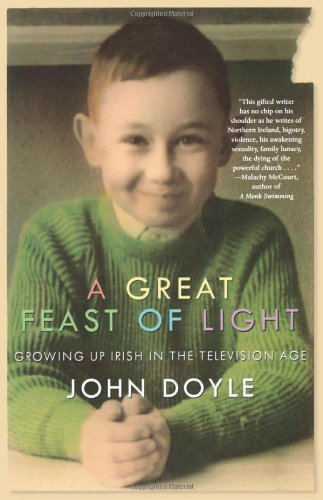 Imagen de archivo de A Great Feast of Light: Growing Up Irish in the Television Age a la venta por Wonder Book