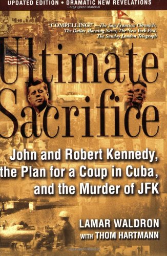 Imagen de archivo de Ultimate Sacrifice: John and Robert Kennedy, the Eplan for a Coup in Cuba, and the Murder of JFK a la venta por Arnold M. Herr