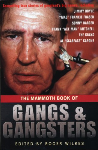 Stock image for The Mammoth Book of Gangs and Gangsters for sale by ThriftBooks-Atlanta