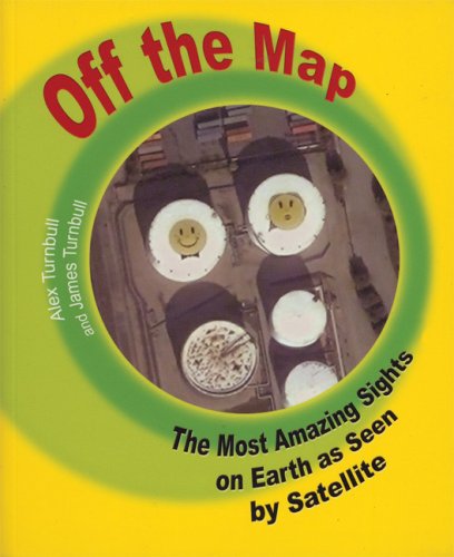 Beispielbild fr Off the Map : The Most Amazing Sights on Earth as Seen by Satellite zum Verkauf von Better World Books