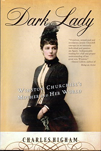 Stock image for Dark Lady : Winston Churchill's Mother and Her World for sale by Better World Books: West