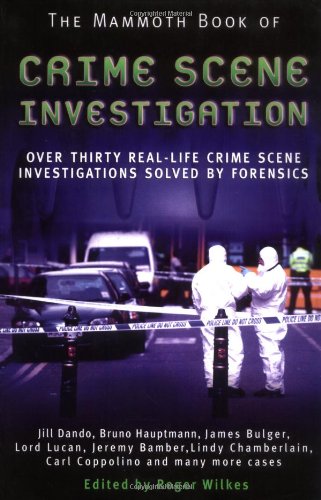 Stock image for The Mammoth Book of CSI: Over Thirty Real-life Crime Scene Investigations Solve By Forensics for sale by SecondSale