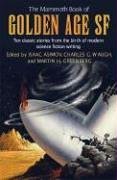9780786719051: The Mammoth Book of Golden Age SF: Ten Classic Stories from the Birth of Modern Science Fiction Writing