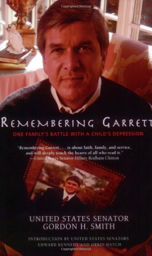 Remembering Garrett: One Family's Battle with a Child's Depression (9780786719259) by Smith, Gordon H.