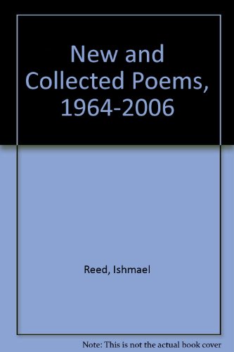 New and Collected Poems, 1964-2006 (9780786719532) by Reed, Ishmael
