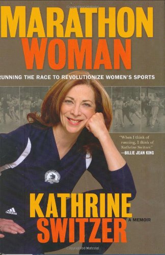 Beispielbild fr Marathon Woman : Running the Race to Revolutionize Women's Sports zum Verkauf von Better World Books