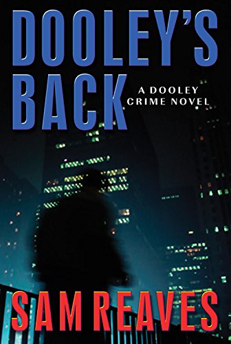 Stock image for Dooley's Back : A Dooley Crime Novel for sale by Better World Books