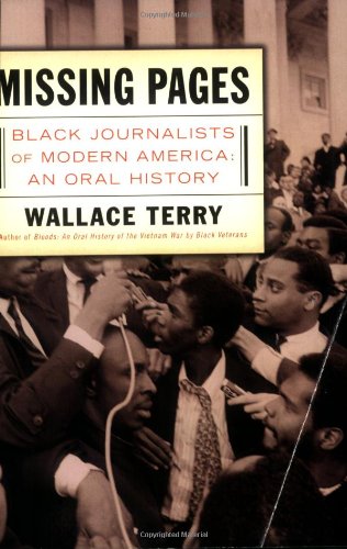 Stock image for Missing Pages : Black Journalists of Modern America: an Oral History for sale by Better World Books