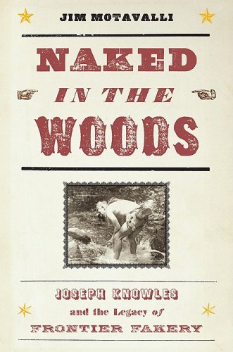 9780786720088: Naked in the Woods: Joseph Knowles and the Legacy of Frontier Fakery