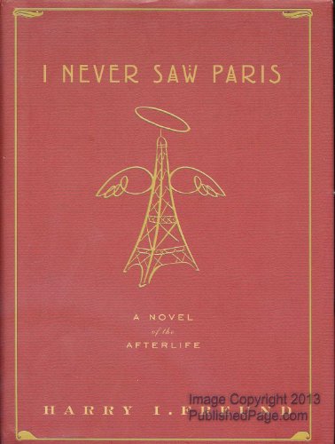 Stock image for I Never Saw Paris: A Novel of the Afterlife for sale by SecondSale