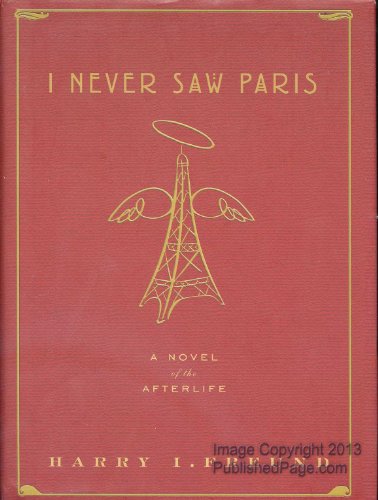 9780786720545: I Never Saw Paris: A Novel of the Afterlife