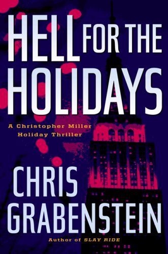 Stock image for Hell for the Holidays : A Christopher Miller Holiday Thriller for sale by Better World Books