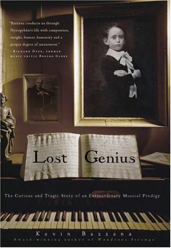 Beispielbild fr Lost Genius : The Curious and Tragic Story of an Extraordinary Musical Prodigy zum Verkauf von Better World Books