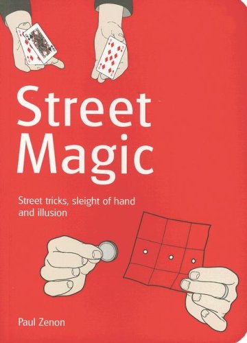 Imagen de archivo de Street Magic: Great Tricks and Close-Up Secrets Revealed a la venta por Books of the Smoky Mountains