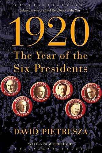 Beispielbild fr 1920 : The Year of the Six Presidents zum Verkauf von Better World Books