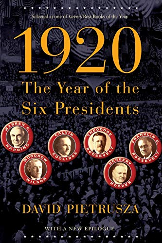 Stock image for 1920 : The Year of the Six Presidents for sale by Better World Books