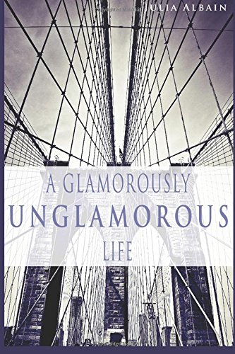 Stock image for A Glamorously Unglamorous Life for sale by WorldofBooks