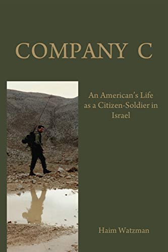 Stock image for Company C An American's Life as a CitizenSoldier in the Israeli Army for sale by PBShop.store US