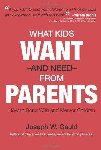 Imagen de archivo de What Kids Want and Need From Parents a la venta por HPB-Emerald