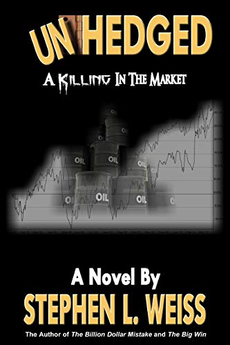 Stock image for Unhedged: A Killing in the Market for sale by austin books and more