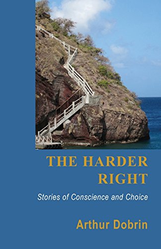 Beispielbild fr The Harder Right : Stories of Conscience and Choice zum Verkauf von Better World Books