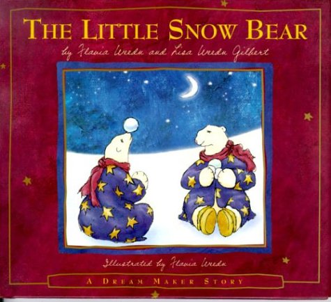 Stock image for The Little Snow Bear (Flavia's Dream Maker Stories, 2) for sale by SecondSale