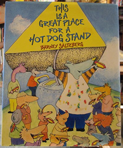 Stock image for This Is a Great Place for a Hot Dog Stand for sale by Ergodebooks