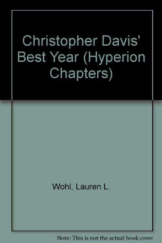 Beispielbild fr Christopher Davis's Best Year Yet (Hyperion Chapters) zum Verkauf von Mike's Baseball Books