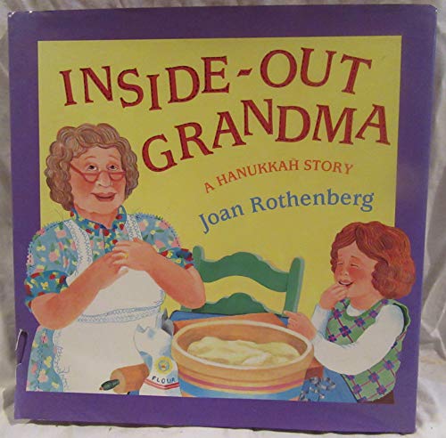 Imagen de archivo de Inside-Out Grandma : A Hanukkah Story a la venta por Better World Books