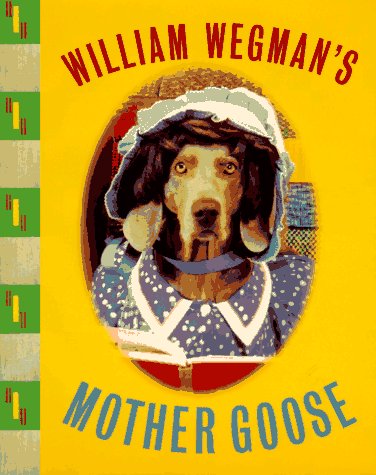 9780786802180: William Wegman's Mother Goose