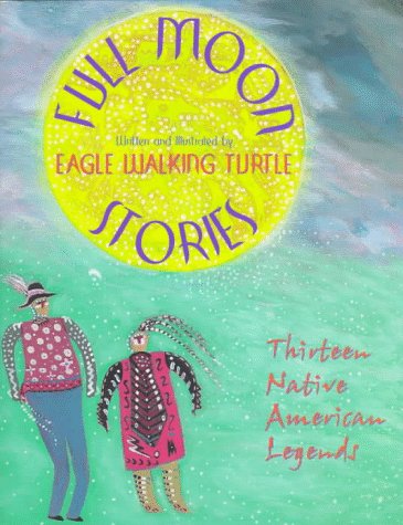 9780786802258: Full Moon Stories: Thirteen Native American Legends