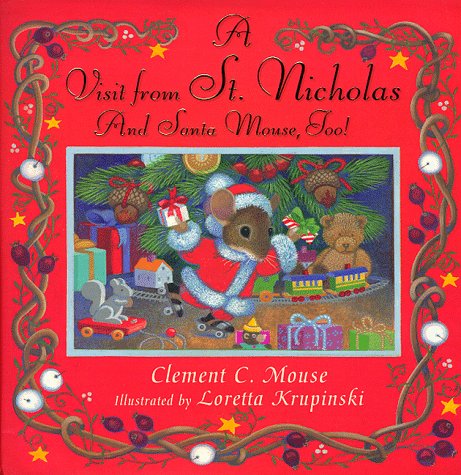 A Visit from Saint Nicholas: And Santa Mouse, Too!