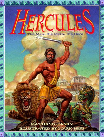 Hercules: The Man, the Myth, the Hero (9780786803293) by Lasky, Kathryn