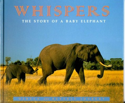 9780786804542: Whispers: The Story of a Baby Elephant
