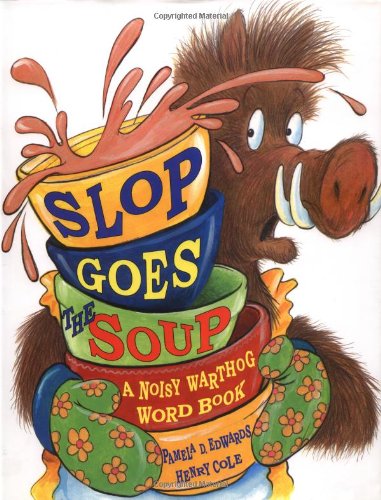 Beispielbild fr Slop Goes the Soup: A Noisy Warthog Word Book zum Verkauf von SecondSale