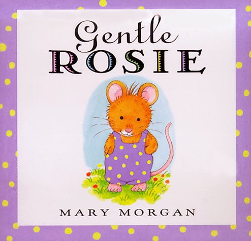 Stock image for Gentle Rosie for sale by Better World Books