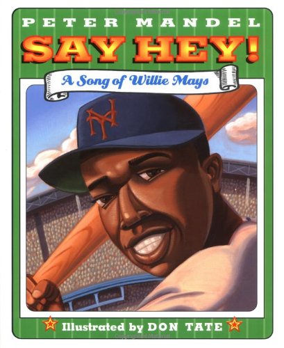 Beispielbild fr Say Hey!: A Song of Willie Mays zum Verkauf von BooksRun